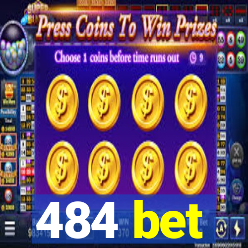 484 bet